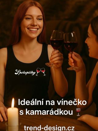 👯‍♀️ Víno chutná líp ve dvou! Trička a tílka SPOLUPIČKY pro tebe a tvoji vínovou parťačku 🍷 👉 Najdeš na trend-design.cz...